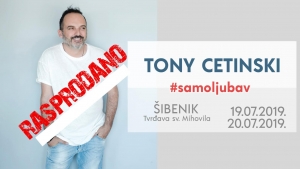 Rasprodana oba koncerta Tonyja Cetinskog u Šibeniku na tvrđavi Sv. Mihovila, 19. i 20.07.!